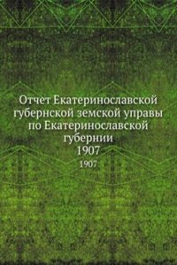 Otchet Ekaterinoslavskoj gubernskoj zemskoj upravy po Ekaterinoslavskoj gubernii