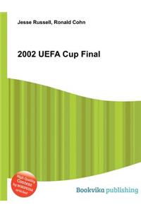 2002 Uefa Cup Final