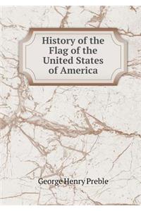 History of the Flag of the United States of America