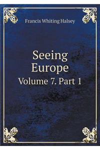 Seeing Europe Volume 7. Part 1