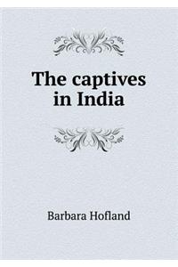 The Captives in India