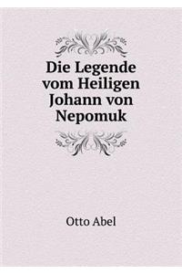 Die Legende vom Heiligen Johann von Nepomuk