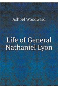 Life of General Nathaniel Lyon