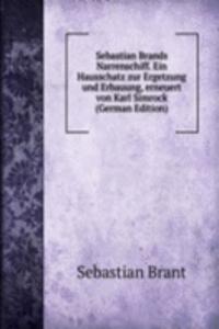 Sebastian Brands Narrenschiff. Ein Hausschatz zur Ergetzung und Erbauung, erneuert von Karl Simrock (German Edition)