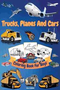 Trucks, Cars And Planes Coloring Book For Boys