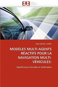 Modèles Multi-Agents Réactifs Pour La Navigation Multi-Véhicules