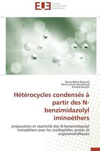 Hétérocycles condensés à partir des n-benzimidazolyl iminoéthers