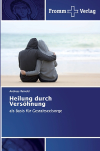 Heilung durch Versöhnung