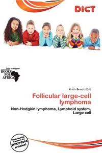 Follicular Large-Cell Lymphoma