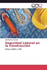 Seguridad Laboral en la Construcciòn