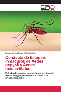 Conducta de Estadios inmaduros de Aedes aegypti y Aedes mediovittatus