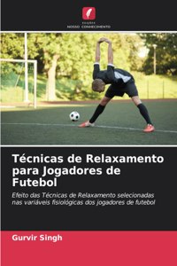 Técnicas de Relaxamento para Jogadores de Futebol