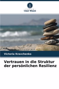 Vertrauen in die Struktur der persönlichen Resilienz