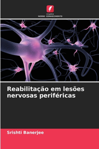 Reabilitação em lesões nervosas periféricas