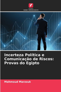 Incerteza Política e Comunicação de Riscos