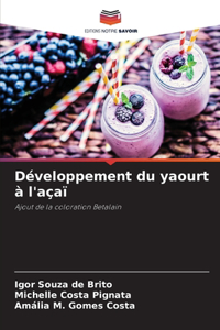 Développement du yaourt à l'açaï