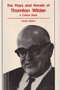 Plays and Novels of Thornton Wilder