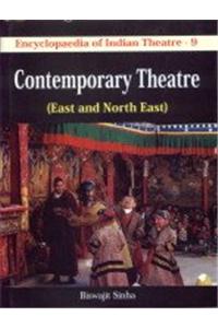 Encyclopaedia Of Indian Theatrevol- 9: Contemporary Theatre: East And North East