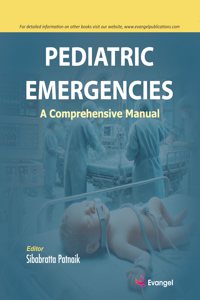PEDIATRIC EMERGENCIES: A Comprehensive Manual