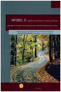 MF0801_3 Logistica de productos, medios y sistemas utilizados en la ejecucion de planes de control de organismos nocivos