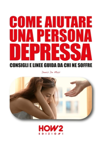 Come Aiutare Una Persona Depressa