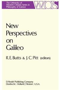 New Perspectives on Galileo: Papers Deriving from and Related to a Workshop on Galileo Held at Virginia Polytechnic Institute and State University, 1975