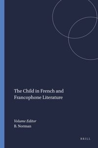 The Child in French and Francophone Literature