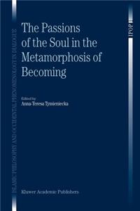 The Passions of the Soul in the Metamorphosis of Becoming