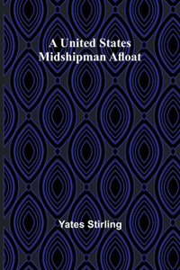 United States Midshipman Afloat
