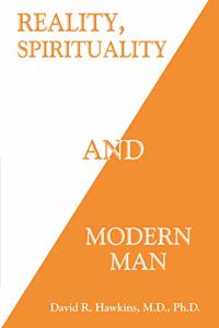 Reality, Spirituality, And Modern Man