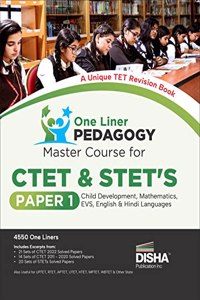 One Liner PEDAGOGY Master Course for CTET & STETâ€™s Paper 1 - Child Development, EVS, Mathematics, English & Hindi Languages | Based on Previous Year ... | For CTET, State TET & Super TET Exams 2023