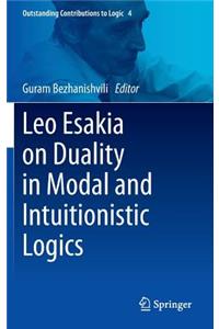 Leo Esakia on Duality in Modal and Intuitionistic Logics