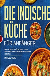 Die Indische Kuche fur Anfanger