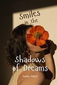 Smiles in the Shadows of Dreams