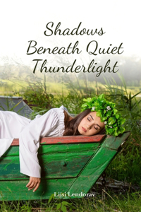 Shadows Beneath Quiet Thunderlight