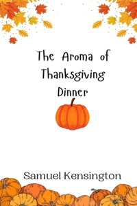 Aroma of Thanksgiving Dinner