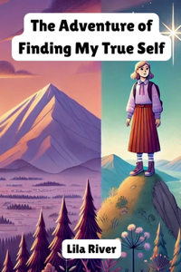 Adventure of Finding My True Self