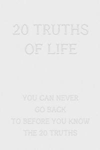 20 Truths of Life