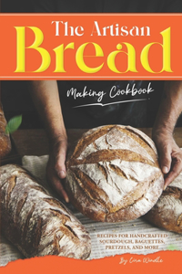 Artisan Bread Making Cookbook