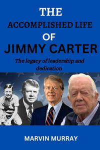 accomplished life of Jimmy Carter