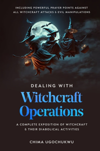 Dealing With Witchcraft Operations