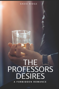 The Professors Desires