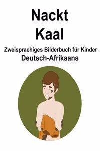 Deutsch-Afrikaans Nackt / Kaal Zweisprachiges Bilderbuch für Kinder
