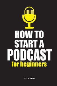 How to start a podcast for beginners