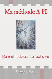 Ma méthode A PI