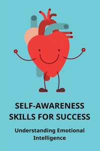 Self-Awareness Skills For Success