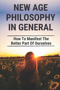 New Age Philosophy In General