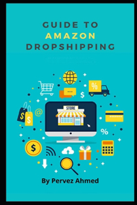 Guide to Amazon Dropshipping