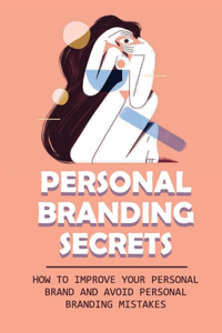 Personal Branding Secrets