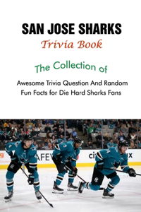 San Jose Sharks Trivia Book